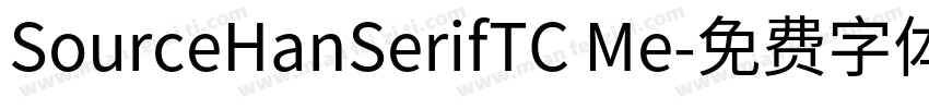 SourceHanSerifTC Me字体转换